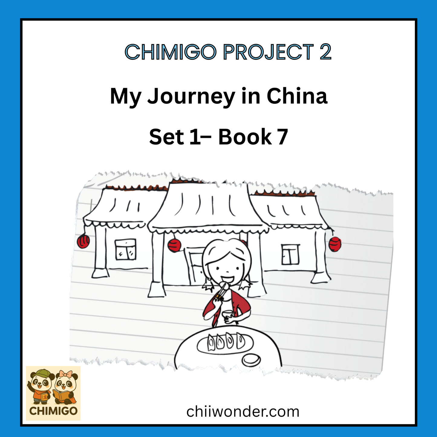 ๐ ChiMigo Project 2: My Journey in China โ Set 1 Book 7