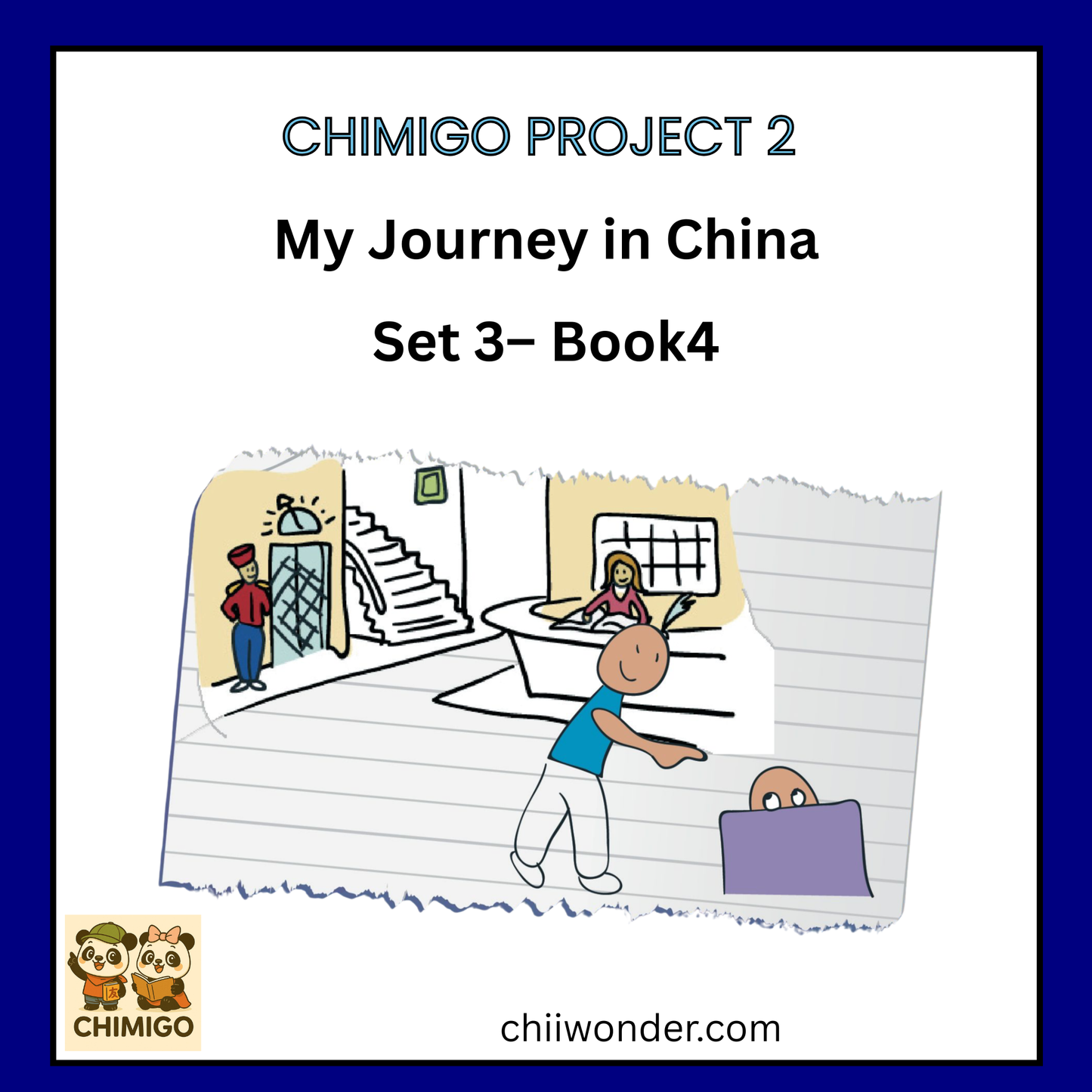 ๐ ChiMigo Project 2: My Journey in China โ Set 3 Book 4
