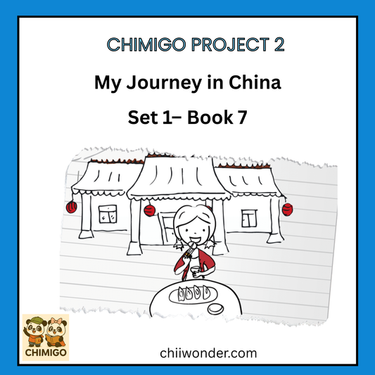 📘 ChiMigo Project 2: My Journey in China — Set 1 Book 7