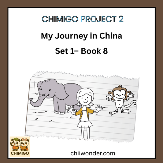 📘 ChiMigo Project 2: My Journey in China — Set 1 Book 8