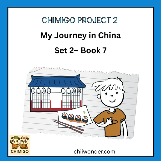 📘 ChiMigo Project 2: My Journey in China — Set 2 Book 7