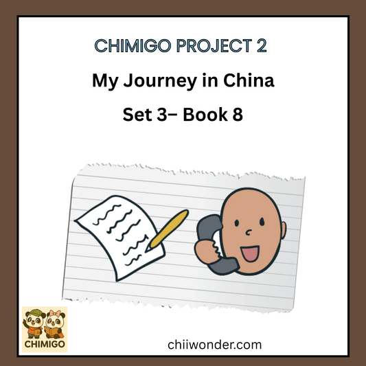 📘 ChiMigo Project 2: My Journey in China — Set 3 Book 8