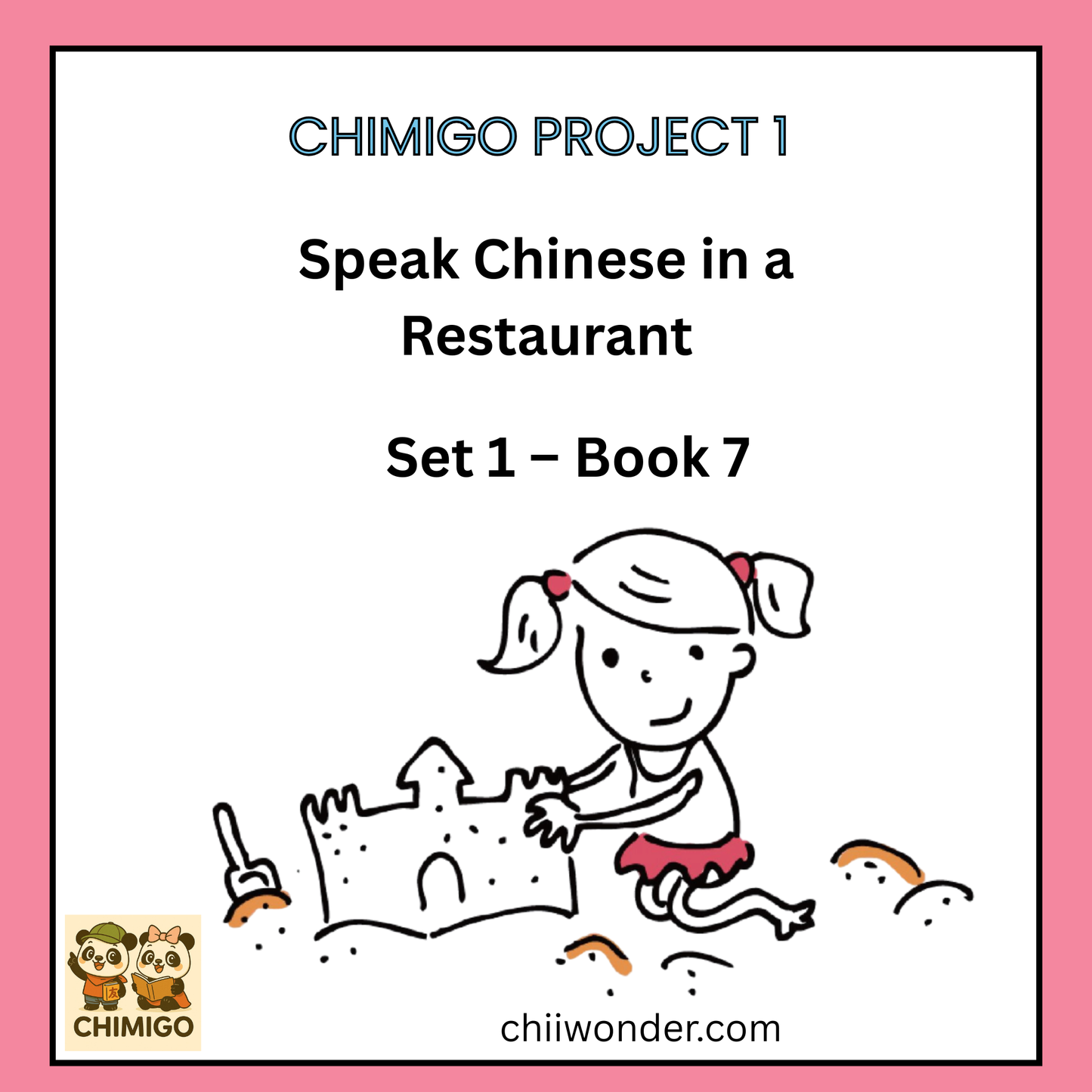📘 ChiMigo Project 1 Speak Chinese in a Restaurant Set 1 - Book 7